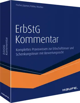 Fischer / Jüptner / Pahlke |  Erbschaftsteuergesetz (ErbStG) Kommentar Online | Datenbank |  Sack Fachmedien