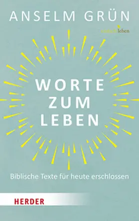 Grün / Walter |  Worte zum Leben | Buch |  Sack Fachmedien