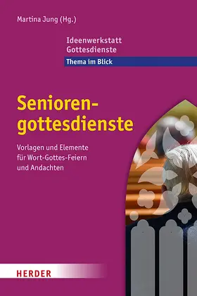 Jung |  Seniorengottesdienste | Buch |  Sack Fachmedien