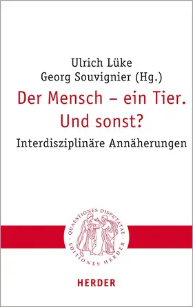 Lüke / Souvignier / Keil |  Der Mensch – ein Tier. Und sonst? | Buch |  Sack Fachmedien