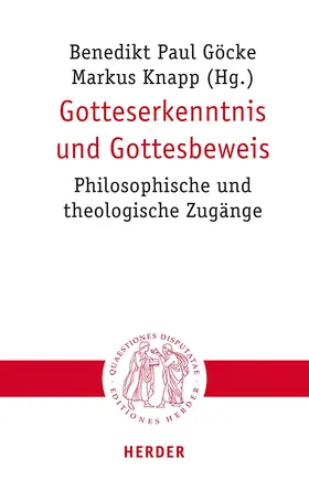 Göcke / Knapp / Werbick |  Gotteserkenntnis und Gottesbeweis | Buch |  Sack Fachmedien