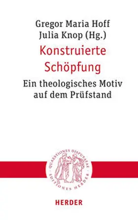 Hoff / Knop / Breul |  Konstruierte Schöpfung | Buch |  Sack Fachmedien