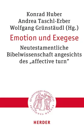 Huber / Taschl-Erber / Grünstäudl |  Emotion und Exegese | Buch |  Sack Fachmedien