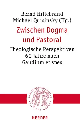 Hillebrand / Quisinsky |  Zwischen Dogma und Pastoral | Buch |  Sack Fachmedien