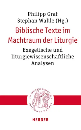 Graf / Wahle |  Biblische Texte im Machtraum der Liturgie | Buch |  Sack Fachmedien