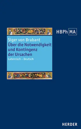 Siger |  De necessitate et contingentia causarum. Über die Notwendigkeit und Kontingenz der Ursachen | Buch |  Sack Fachmedien