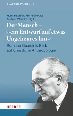 Gerl-Falkovitz / Wladika |  Der Mensch - "ein Entwurf auf etwas Ungeheures hin" | Buch |  Sack Fachmedien