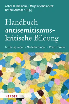 Biemann / Schambeck / Schröder |  Handbuch Antisemitismuskritische Bildung | Buch |  Sack Fachmedien