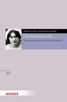 Stein |  Übersetzung: Des Hl. Thomas von Aquino Untersuchungen über die Wahrheit - Quaestiones disputatae de veritate 1 | Buch |  Sack Fachmedien