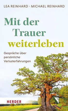 Reinhard |  Mit der Trauer weiterleben | Buch |  Sack Fachmedien