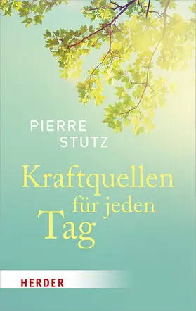 Stutz / Hartlieb |  Kraftquellen für jeden Tag | Buch |  Sack Fachmedien