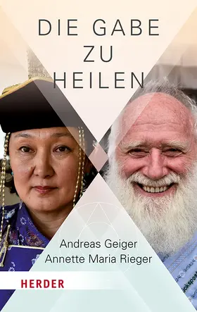 Geiger / Rieger |  Die Gabe zu heilen | Buch |  Sack Fachmedien