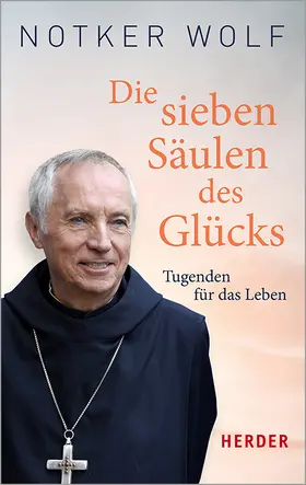 Wolf / Walter |  Die sieben Säulen des Glücks | Buch |  Sack Fachmedien