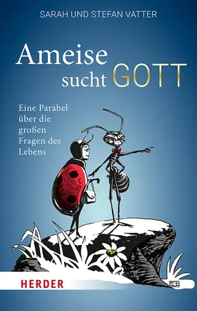 Vatter |  Ameise sucht Gott | Buch |  Sack Fachmedien