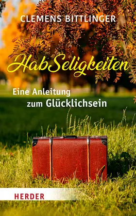 Bittlinger |  HabSeligkeiten | Buch |  Sack Fachmedien