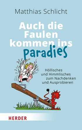 Schlicht | Auch die Faulen kommen ins Paradies | Buch | 978-3-451-03352-0 | sack.de