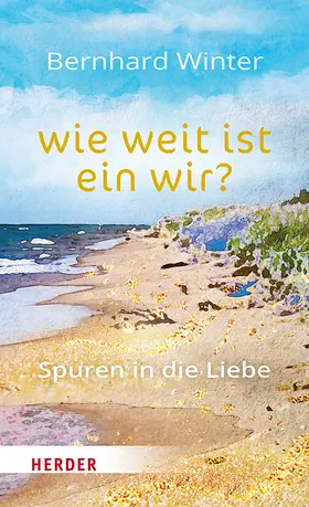 Winter |  wie weit ist ein wir?  Spuren in die Liebe | Buch |  Sack Fachmedien