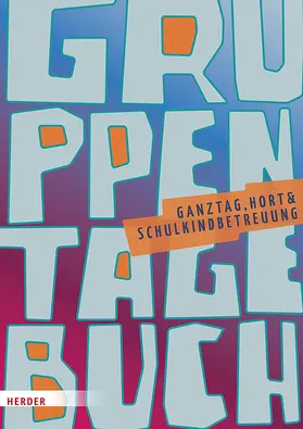 Pädagogik |  Gruppentagebuch, Ganztag, Hort, Schulkindbetreuung | Buch |  Sack Fachmedien