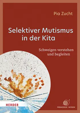 Zucht | Selektiver Mutismus in der Kita | Buch | 978-3-451-03623-1 | www2.sack.de