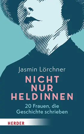 Lörchner |  Nicht nur Heldinnen | Buch |  Sack Fachmedien
