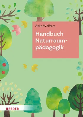Wolfram |  Handbuch Naturraumpädagogik | Buch |  Sack Fachmedien