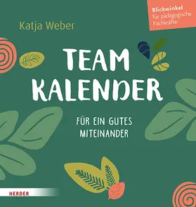 Weber |  Immerwährender Teamkalender. Für ein gutes Miteinander | Sonstiges |  Sack Fachmedien