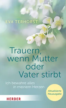 Terhorst | Trauern, wenn Mutter oder Vater stirbt | Buch | 978-3-451-03670-5 | www2.sack.de