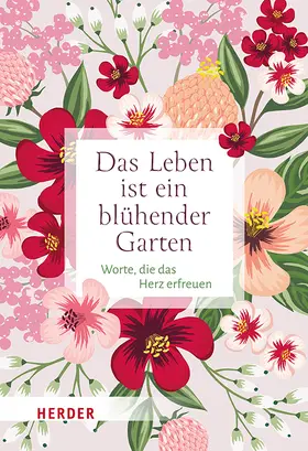 Neundorfer |  Das Leben ist ein blühender Garten | Buch |  Sack Fachmedien