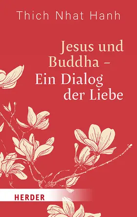 Thich | Jesus und Buddha - Ein Dialog der Liebe | Buch | 978-3-451-03712-2 | www2.sack.de