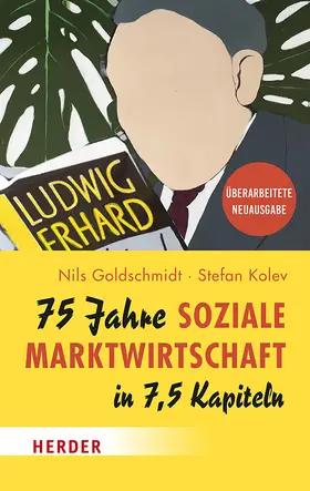 Goldschmidt / Kolev |  75 Jahre Soziale Marktwirtschaft in 7,5 Kapiteln | Buch |  Sack Fachmedien