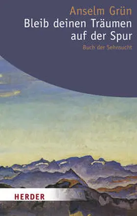 Grün / Lichtenauer |  Bleib deinen Träumen auf der Spur | Buch |  Sack Fachmedien