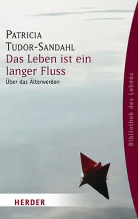 Tudor-Sandahl |  Das Leben ist ein langer Fluss | Buch |  Sack Fachmedien