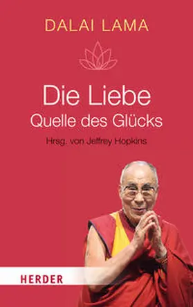 Dalai Lama / Hopkins |  Die Liebe - Quelle des Glücks | Buch |  Sack Fachmedien