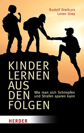 Dreikurs / Grey |  Kinder lernen aus den Folgen | Buch |  Sack Fachmedien