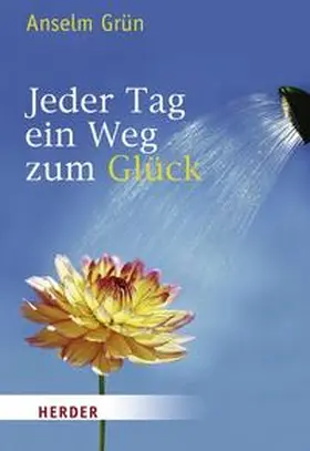 Grün / Walter | Jeder Tag ein Weg zum Glück | Buch | 978-3-451-07096-9 | sack.de