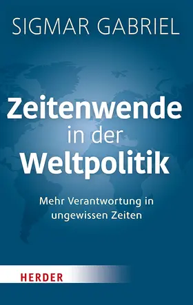 Gabriel |  Zeitenwende in der Weltpolitik | Buch |  Sack Fachmedien