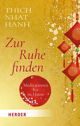Thích-Nhâ´t-Ha?nh |  Zur Ruhe finden | Buch |  Sack Fachmedien