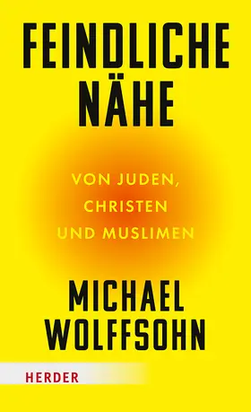 Wolffsohn |  Feindliche Nähe | Buch |  Sack Fachmedien