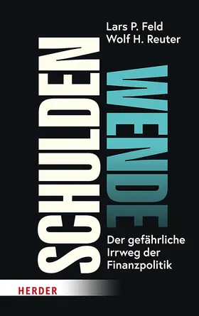 Feld / Reuter | Schuldenwende | Buch | 978-3-451-07311-3 | sack.de