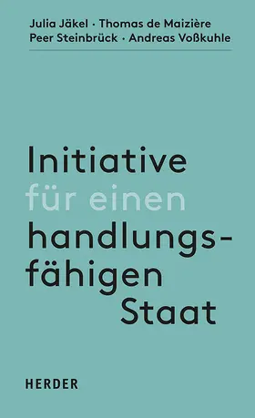 Jäkel / Maizière / Steinbrück |  Initiative für einen handlungsfähigen Staat | Buch |  Sack Fachmedien