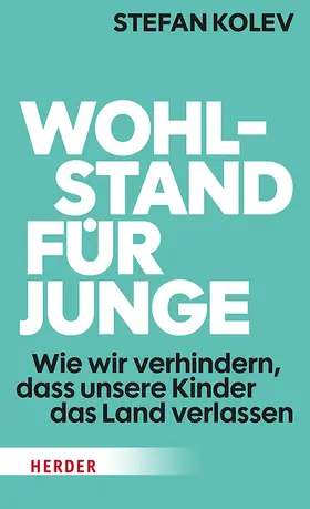 Kolev | Wohlstand für Junge | Buch | 978-3-451-07404-2 | www2.sack.de