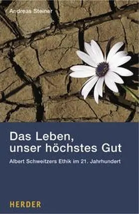 Steiner |  Das Leben, unser höchstes Gut | Buch |  Sack Fachmedien