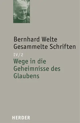Welte |  Wege in die Geheimnisse des Glaubens | Buch |  Sack Fachmedien