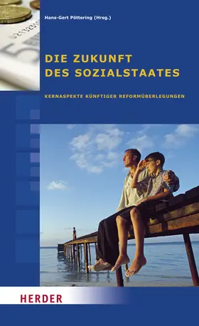 Pöttering |  Die Zukunft des Sozialstaates | Buch |  Sack Fachmedien
