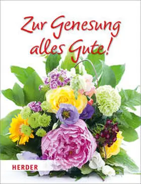  Zur Genesung alles Gute! | Buch |  Sack Fachmedien