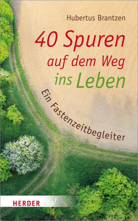 Brantzen |  40 Spuren auf dem Weg ins Leben | Buch |  Sack Fachmedien