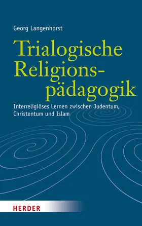 Langenhorst |  Trialogische Religionspädagogik | Buch |  Sack Fachmedien