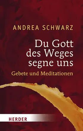 Schwarz |  Du Gott des Weges segne uns | Buch |  Sack Fachmedien