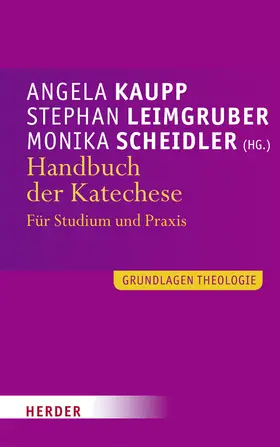 Kaupp / Leimgruber / Scheidler | Grundlagen Theologie | Buch | 978-3-451-32386-7 | sack.de