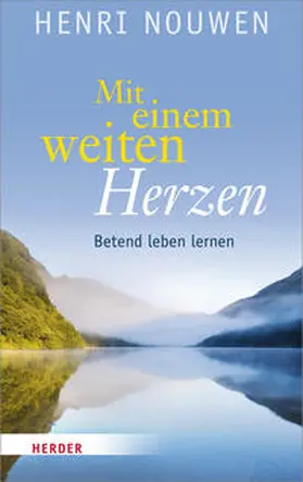 Nouwen / Wilson Greer |  Mit einem weiten Herzen | Buch |  Sack Fachmedien